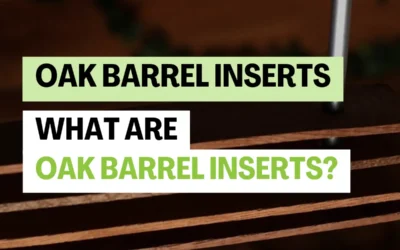 What Are Oak Barrel Inserts?